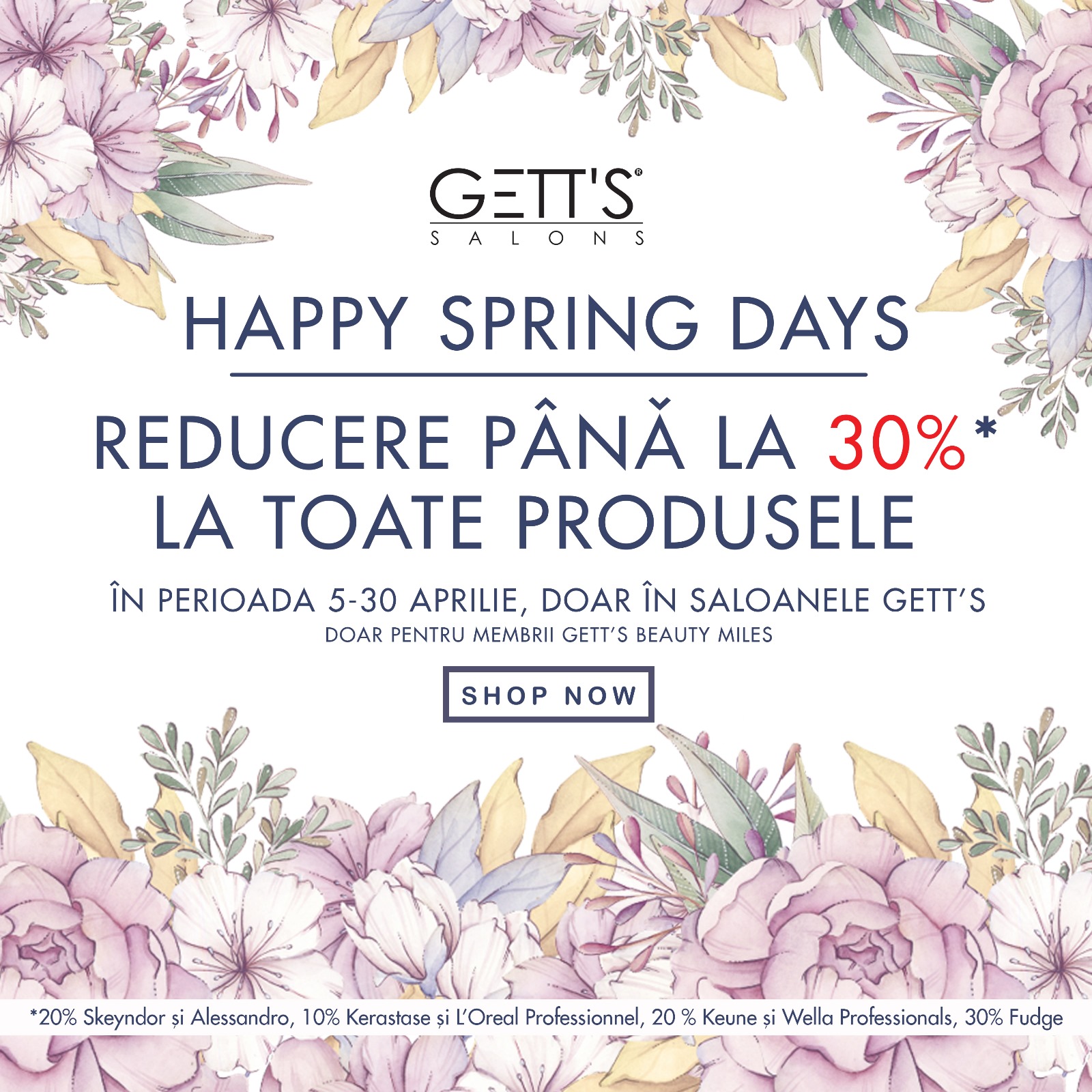Happy Spring Days 5-30 aprilie: Reducere pana la 30% la toate produsele in saloanele GETT'S
